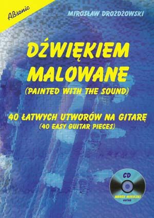 Dźwiękiem malowane - 40 łatwych utworów na gitarę
