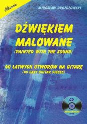 Dźwiękiem malowane - 40 łatwych utworów na gitarę