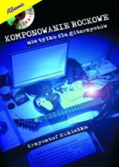 Komponowanie Rockowe - nie tylko dla gitarzystów