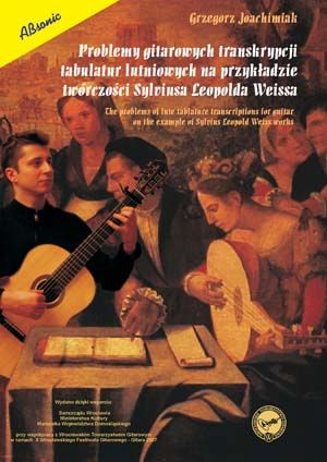 Problemy gitarowych transkrypcji tabulatur lutniowych na przykładzie twórczości Sylviusa Leopolda Weissa