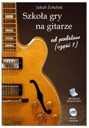 Absonic Szkoła Gry Na Gitarze CD Jakub Żołubak cz.1