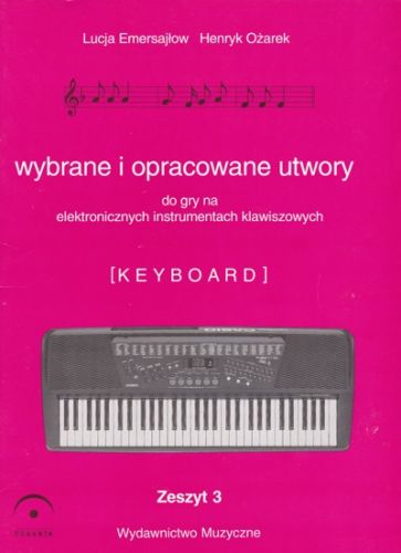 Fermata WYBRANE I OPRACOWANE UTWORY NA KEYBOARD ZESZYT 3