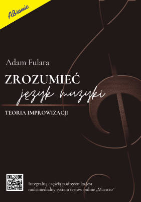 Absonic "Zrozumieć język muzyki - Teoria improwizacji" Adam Fulara