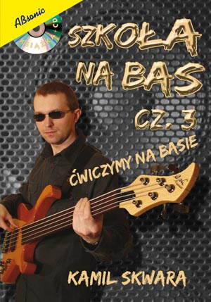 Szkoła na bas cz. 3 - ćwiczymy na basie