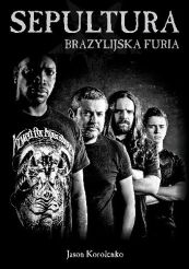 Sepultura. Brazylijska Furia